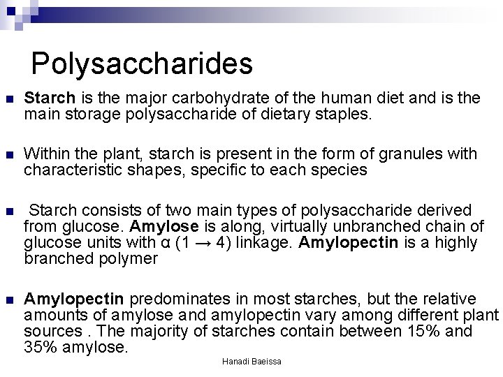 Polysaccharides n Starch is the major carbohydrate of the human diet and is the Polysaccharides n Starch is the major carbohydrate of the human diet and is the