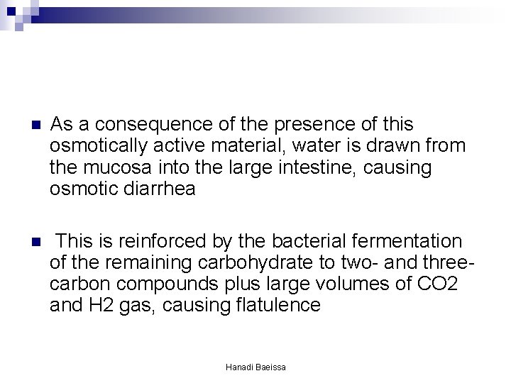 n As a consequence of the presence of this osmotically active material, water is n As a consequence of the presence of this osmotically active material, water is