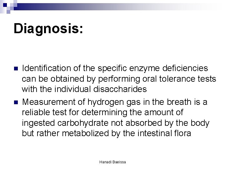 Diagnosis: n n Identification of the specific enzyme deficiencies can be obtained by performing Diagnosis: n n Identification of the specific enzyme deficiencies can be obtained by performing