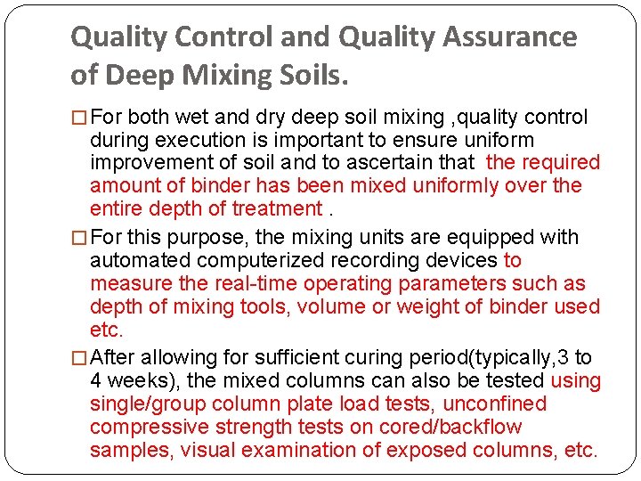 Quality Control and Quality Assurance of Deep Mixing Soils. � For both wet and