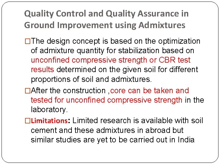 Quality Control and Quality Assurance in Ground Improvement using Admixtures �The design concept is