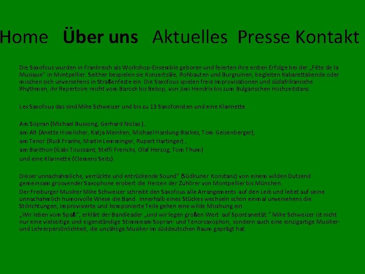 Home Über uns Aktuelles Presse Kontakt Die Saxofous wurden in Frankreich als Workshop-Ensemble geboren