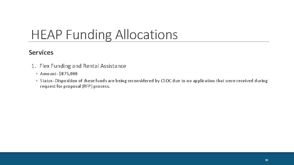 HEAP Funding Allocations Services 1. Flex Funding and Rental Assistance ◦ Amount- $875, 000