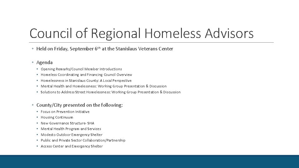 Council of Regional Homeless Advisors ◦ Held on Friday, September 6 th at the