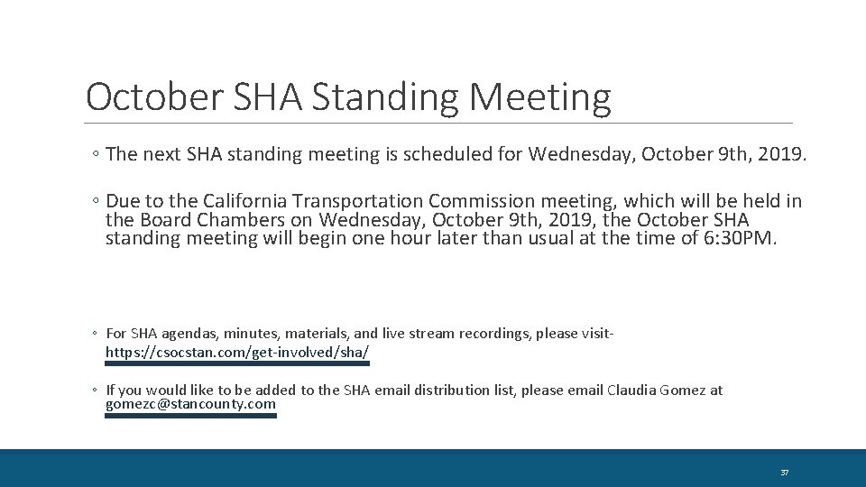 October SHA Standing Meeting ◦ The next SHA standing meeting is scheduled for Wednesday,