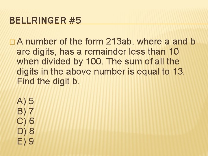 BELLRINGER #5 � A number of the form 213 ab, where a and b