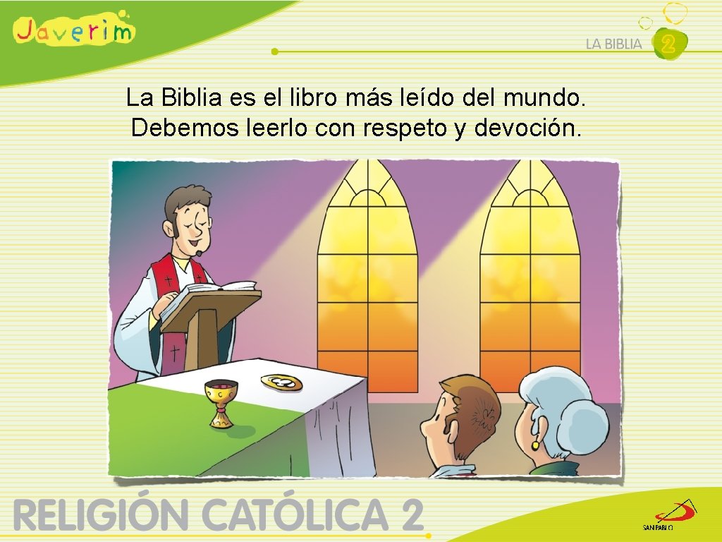 La Biblia es el libro más leído del mundo. Debemos leerlo con respeto y