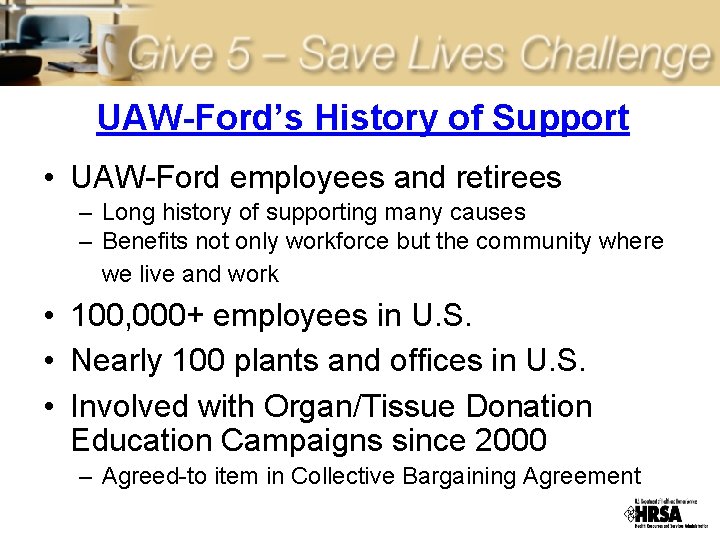 UAW-Ford’s History of Support • UAW-Ford employees and retirees – Long history of supporting