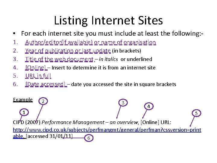 Listing Internet Sites • For each internet site you must include at least the