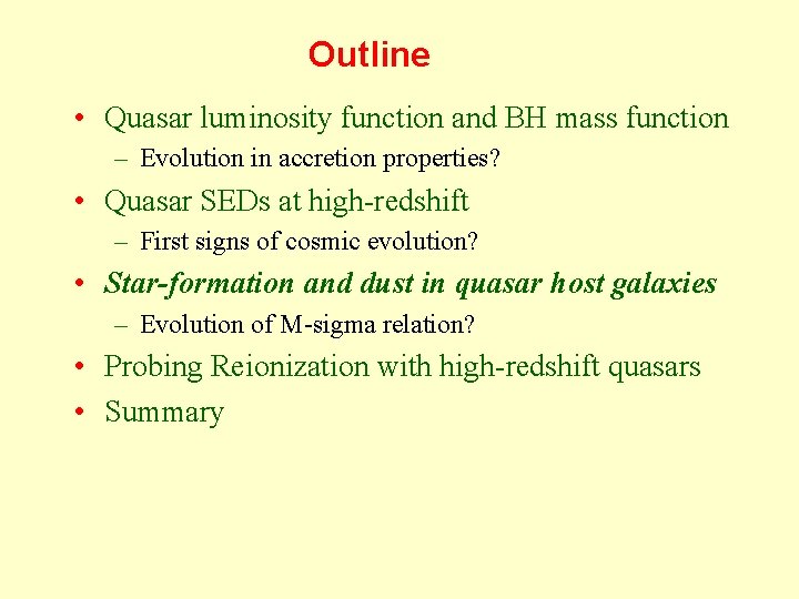 Outline • Quasar luminosity function and BH mass function – Evolution in accretion properties?
