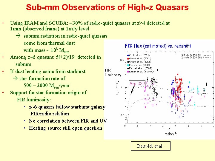 Sub-mm Observations of High-z Quasars • • Using IRAM and SCUBA: ~30% of radio-quiet
