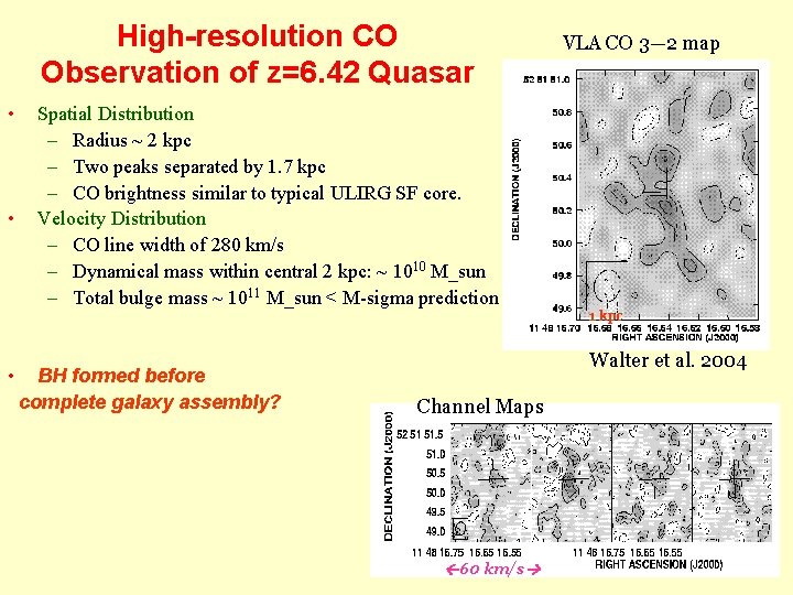 High-resolution CO Observation of z=6. 42 Quasar • • VLA CO 3— 2 map