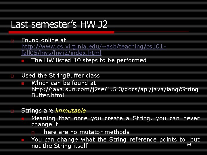 Last semester’s HW J 2 o o o Found online at http: //www. cs.