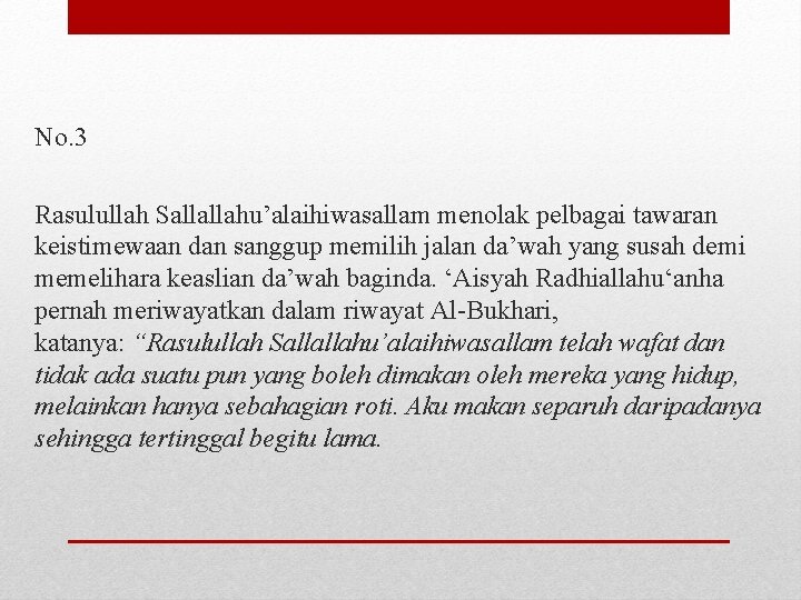 No. 3 Rasulullah Sallallahu’alaihiwasallam menolak pelbagai tawaran keistimewaan dan sanggup memilih jalan da’wah yang