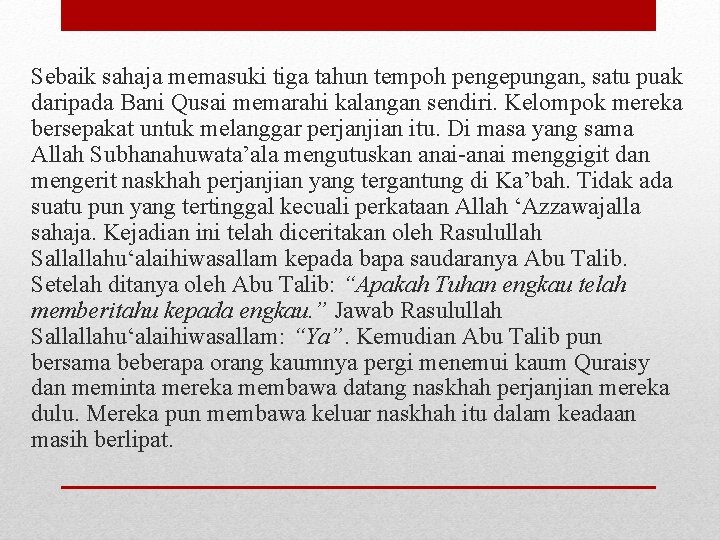 Sebaik sahaja memasuki tiga tahun tempoh pengepungan, satu puak daripada Bani Qusai memarahi kalangan