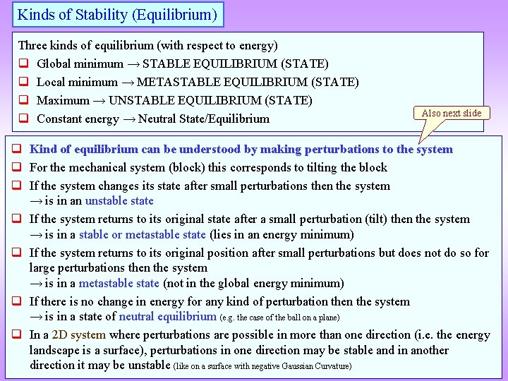 Kinds of Stability (Equilibrium) Three kinds of equilibrium (with respect to energy) q Global