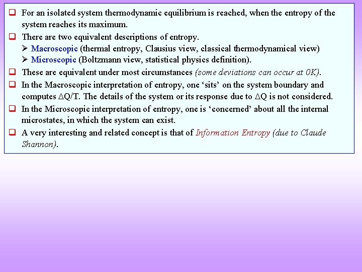 q For an isolated system thermodynamic equilibrium is reached, when the entropy of the