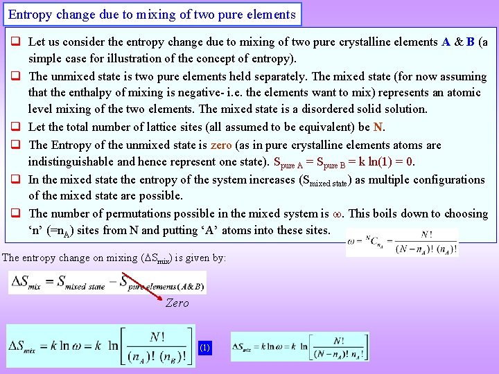 Entropy change due to mixing of two pure elements q Let us consider the