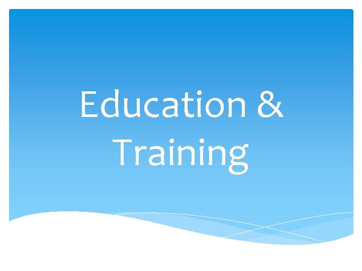 Education & Training 