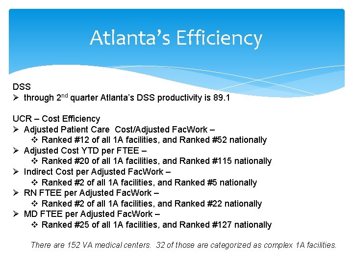 Atlanta’s Efficiency DSS Ø through 2 nd quarter Atlanta’s DSS productivity is 89. 1