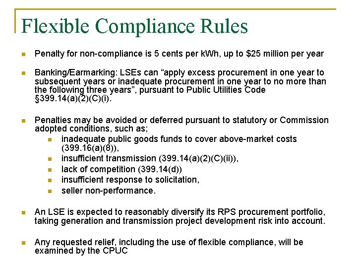 Flexible Compliance Rules n Penalty for non-compliance is 5 cents per k. Wh, up