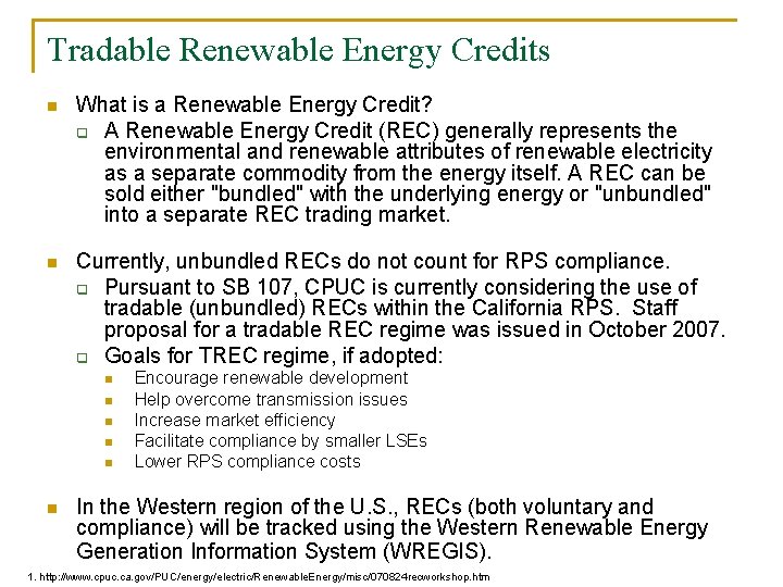 Tradable Renewable Energy Credits n What is a Renewable Energy Credit? q A Renewable