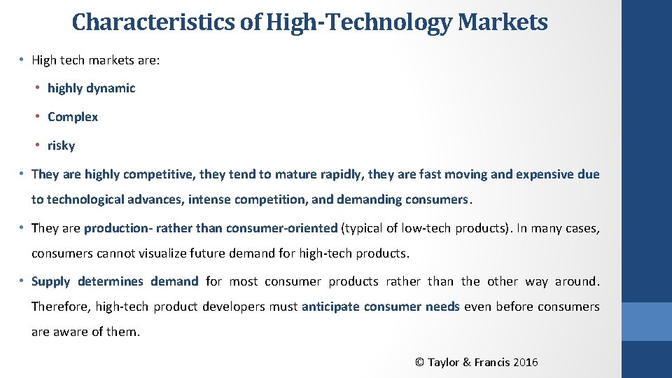 Characteristics of High-Technology Markets • High tech markets are: • highly dynamic • Complex