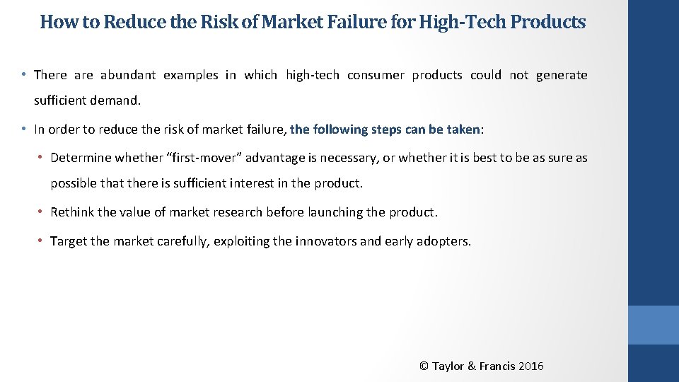 How to Reduce the Risk of Market Failure for High-Tech Products • There abundant