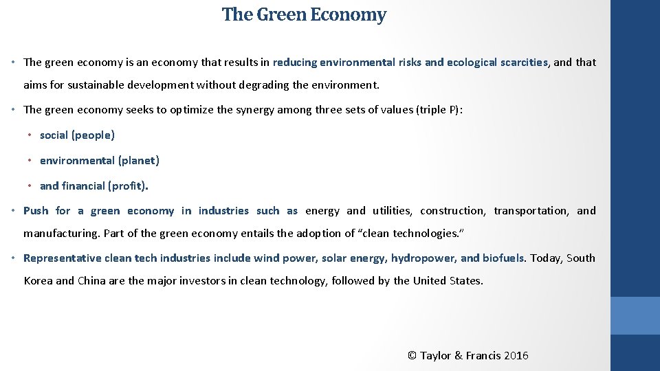 The Green Economy • The green economy is an economy that results in reducing