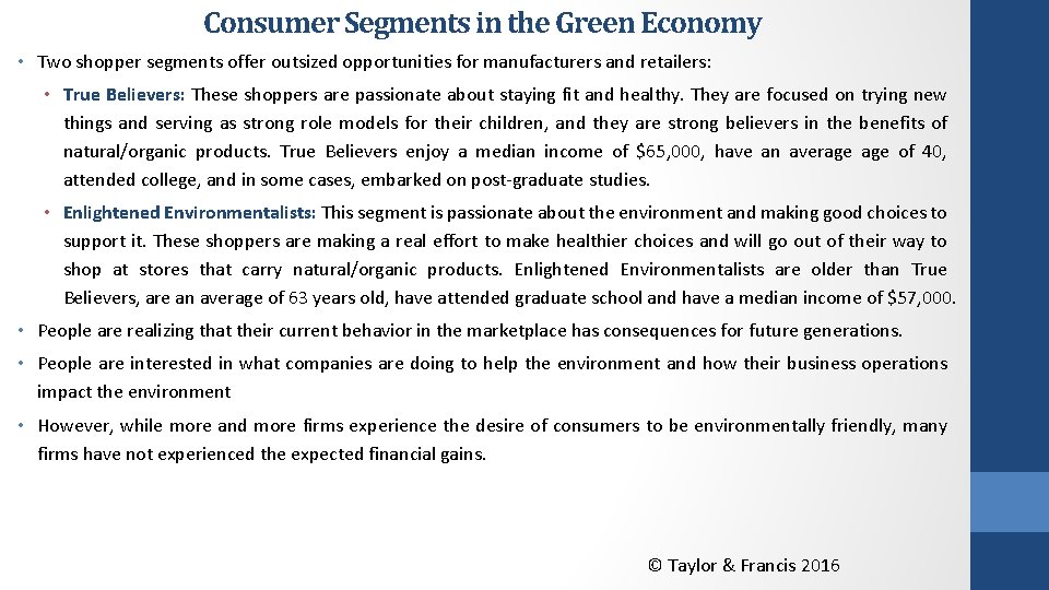 Consumer Segments in the Green Economy • Two shopper segments offer outsized opportunities for