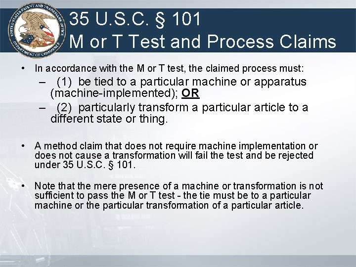 35 U. S. C. § 101 M or T Test and Process Claims •