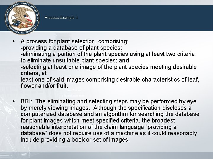 Process Example 4 • A process for plant selection, comprising: -providing a database of