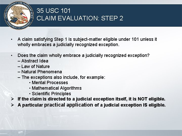 35 USC 101 CLAIM EVALUATION: STEP 2 • • A claim satisfying Step 1