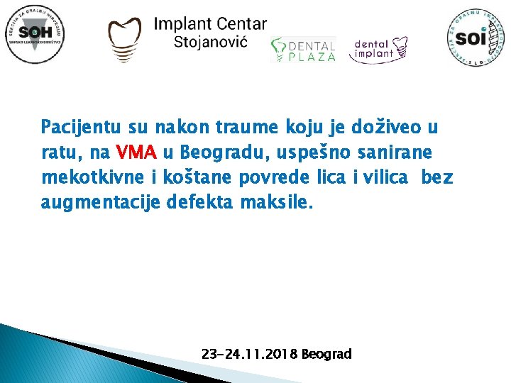 Pacijentu su nakon traume koju je doživeo u ratu, na VMA u Beogradu, uspešno