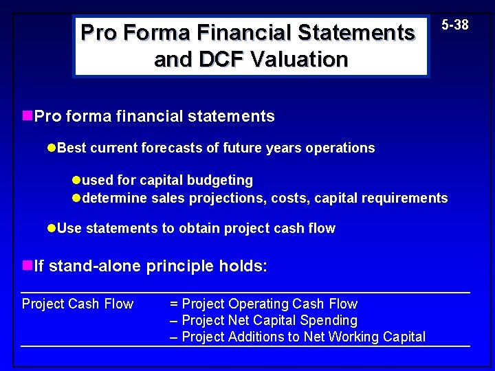 Pro Forma Financial Statements and DCF Valuation 5 -38 n. Pro forma financial statements