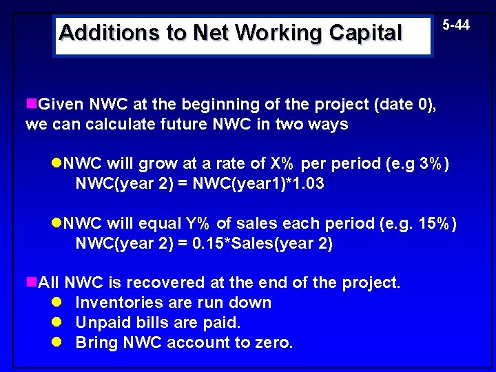 Additions to Net Working Capital 5 -44 n. Given NWC at the beginning of