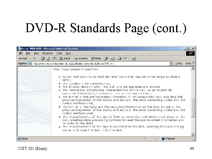 DVD-R Standards Page (cont. ) CSIT 301 (Blum) 44 