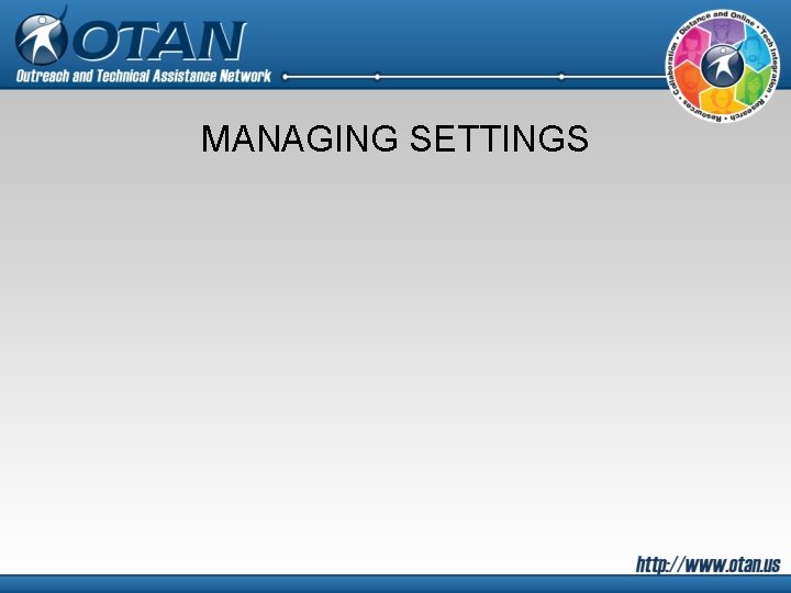 MANAGING SETTINGS 