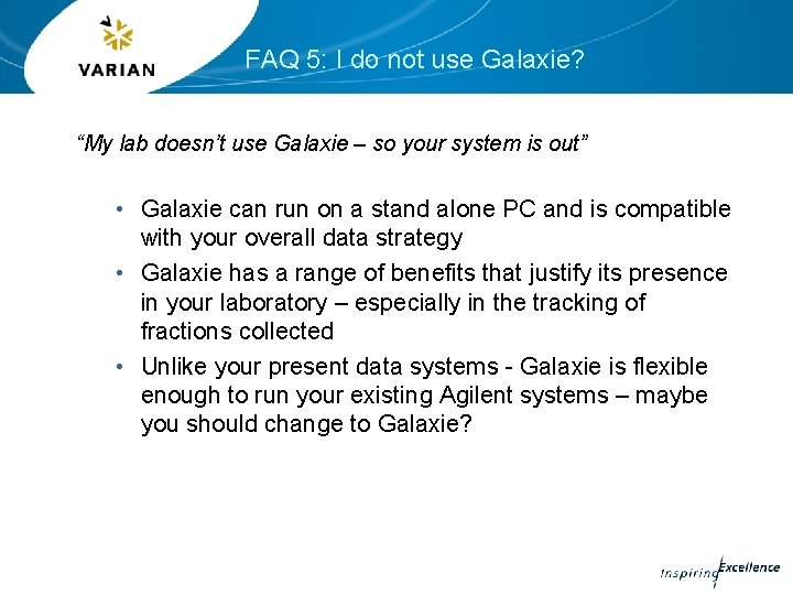 FAQ 5: I do not use Galaxie? “My lab doesn’t use Galaxie – so