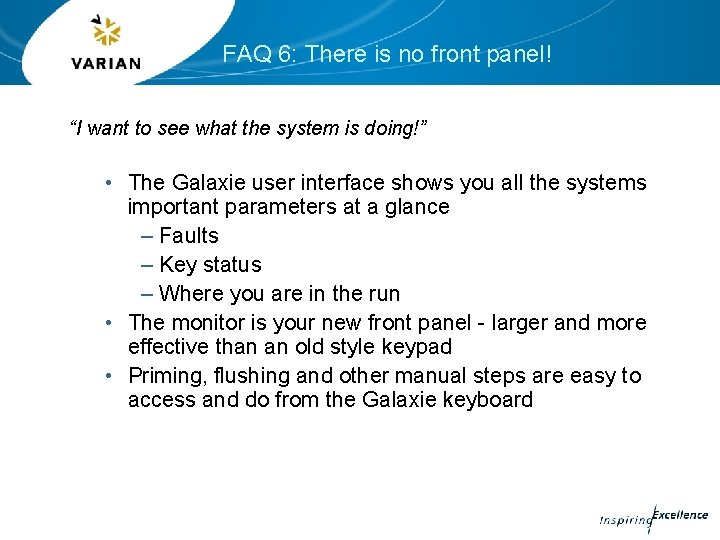 FAQ 6: There is no front panel! “I want to see what the system
