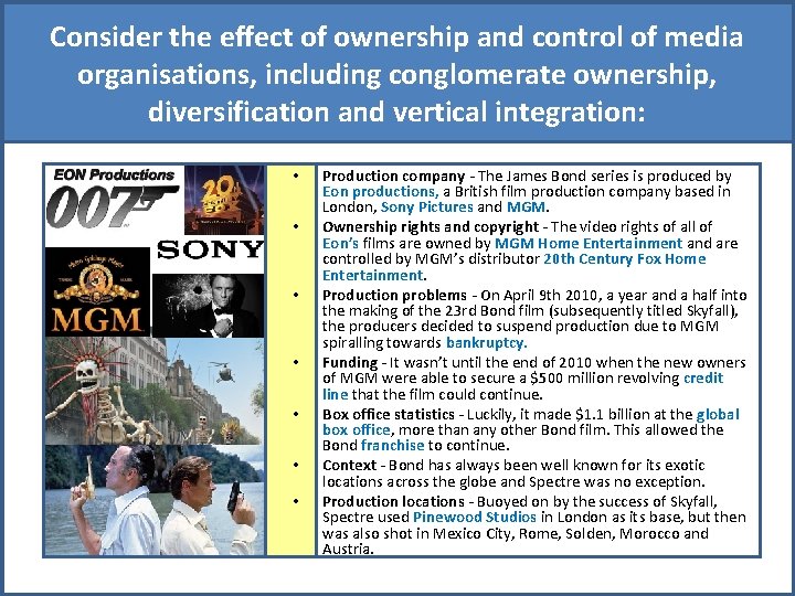 Consider the effect of ownership and control of media organisations, including conglomerate ownership, diversification