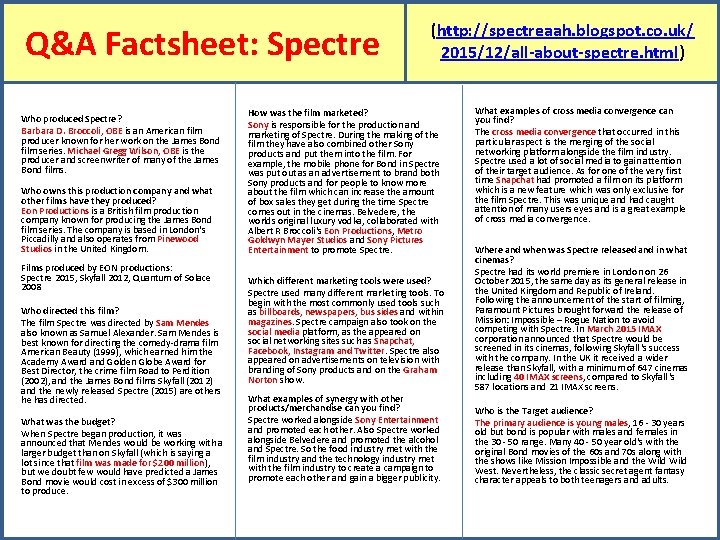 Q&A Factsheet: Spectre Who produced Spectre? Barbara D. Broccoli, OBE is an American film