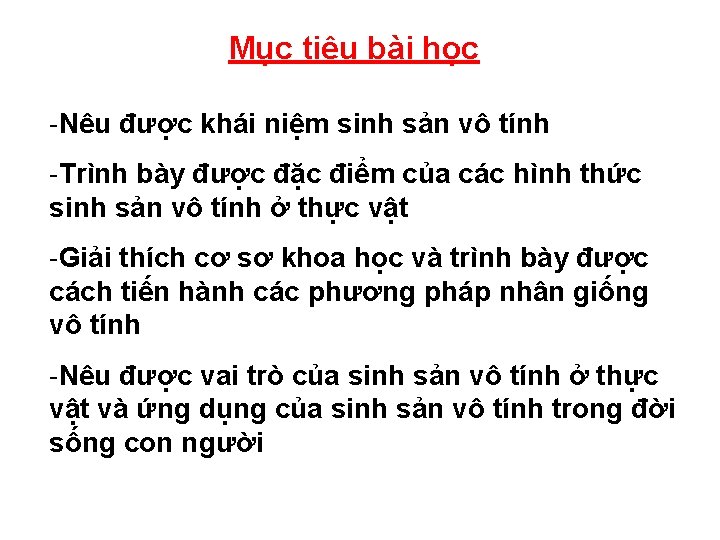 Mục tiêu bài học -Nêu được khái niệm sinh sản vô tính -Trình bày