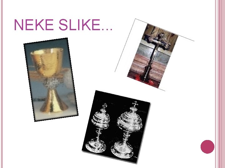 NEKE SLIKE. . . 