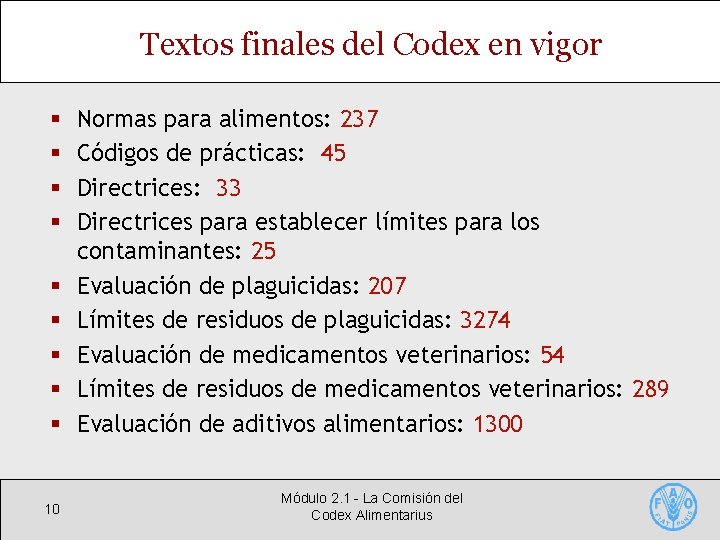 Textos finales del Codex en vigor § § § Normas para alimentos: 237 Códigos