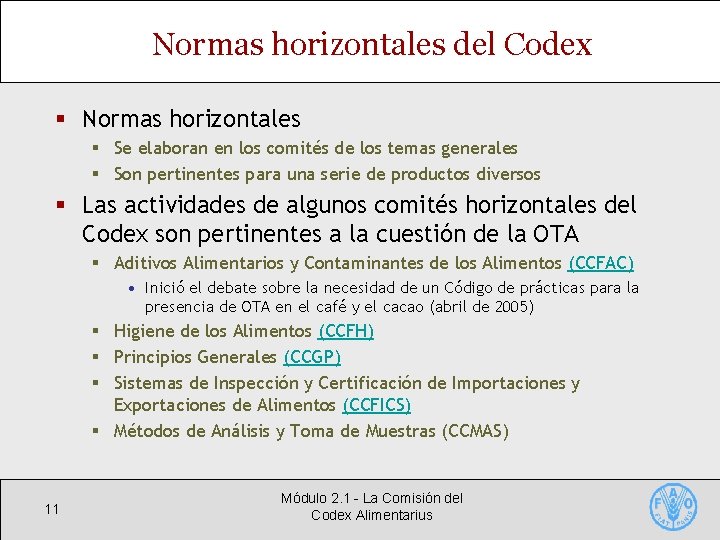 Normas horizontales del Codex § Normas horizontales § Se elaboran en los comités de