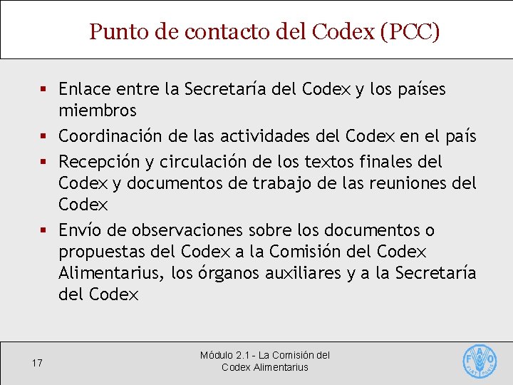 Punto de contacto del Codex (PCC) § Enlace entre la Secretaría del Codex y