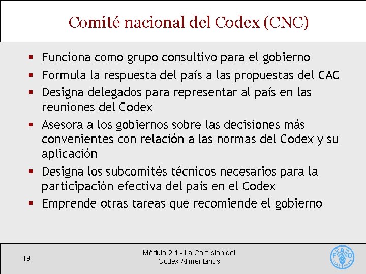 Comité nacional del Codex (CNC) § Funciona como grupo consultivo para el gobierno §