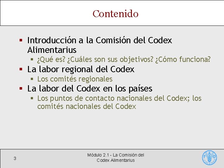 Contenido § Introducción a la Comisión del Codex Alimentarius § ¿Qué es? ¿Cuáles son