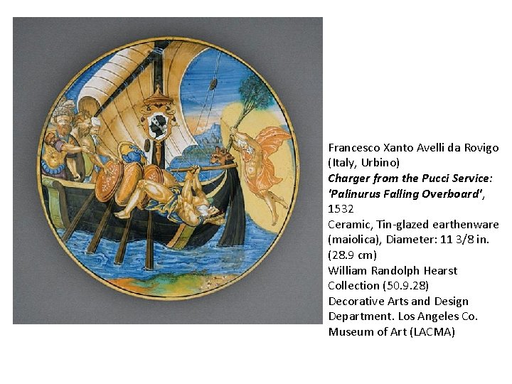 Francesco Xanto Avelli da Rovigo (Italy, Urbino) Charger from the Pucci Service: 'Palinurus Falling